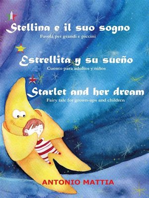 cover image of Stellina e il suo sogno--Estrellita y su sueño--Starlet and her dream